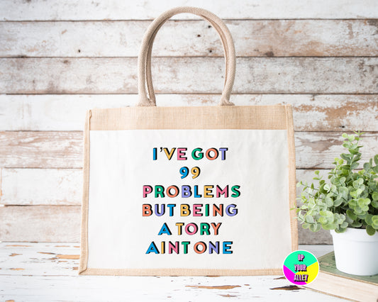 99 Problems Jute Shopping Bag