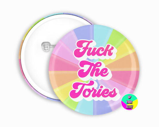 Fuck The Tories Pastel Rainbow Badge