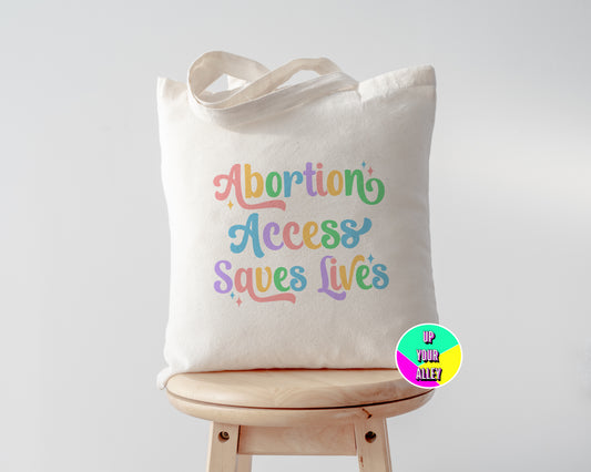 Abortion Access Saves Lives Tote Bag