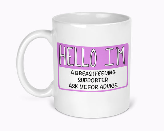 Hello I'm A Breastfeeding Supporter 11oz Mug