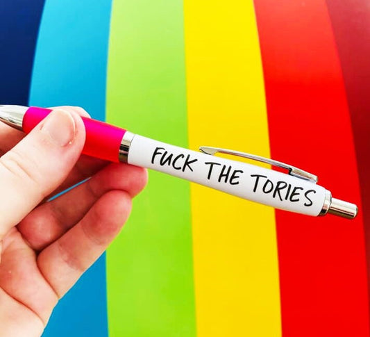 Fuck The Tories Pen