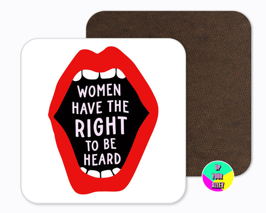 Women Have The Right To Be Heard Coaster l Women's Rights l Feminist