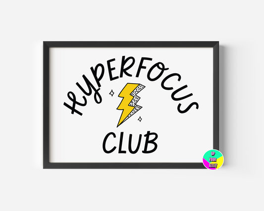 Hyperfocus Club A4 Print