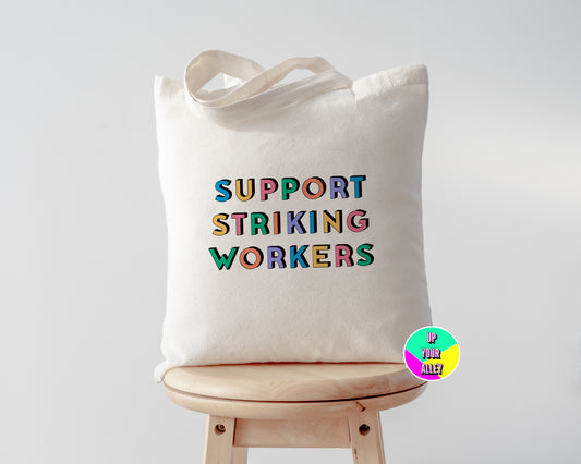 Support Striking Workers Tote Bag