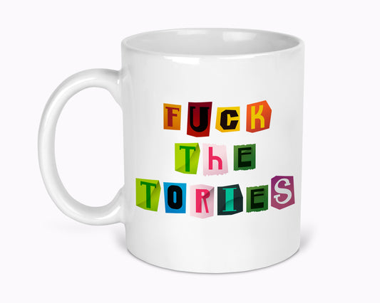 Fuck The Tories Ransom Note 11oz Ceramic Mug